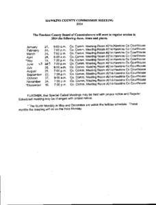 HAWKINS COUNTY COMMISSION MEETING 2014 The Hawkins County Board of Commissioners will meet in regular session in 2014 the following dates, times and places.