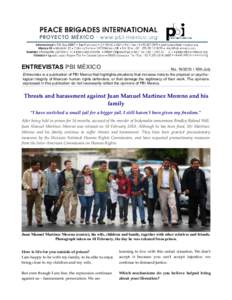 ENTREVISTAS PBI MÉXICO  No • 18th July Entrevistas is a publication of PBI Mexico that highlights situations that increase risks to the physical or psycho logical integrity of Mexican human rights defenders, 