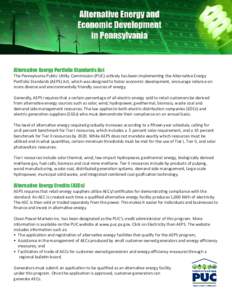 Alternative Energy Portfolio Standards Act  The Pennsylvania Public Utility Commission (PUC) actively has been implementing the Alternative Energy Portfolio Standards (AEPS) Act, which was designed to foster economic dev