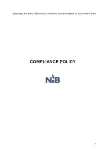 Adopted by the Board of Directors of the Nordic Investment Bank on 17 December[removed]COMPLIANCE POLICY 1
