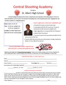 Central Shooting Academy coming to St. Albert High School Central College Shooting School led by Craig Douma who has been instructing players on how to shoot the ball for over 20 years. He has been instructing over 1,000