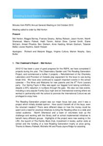 Minutes from RSPA Annual General Meeting on 3rd October 2013 Meeting called to order by Mel Horton Present Mel Horton, Maggie Berney, Frances Greany, Ashley Robson, Jason Humm, Niamh Sherwood, Meenu Paliwal, Hadil Tamim,