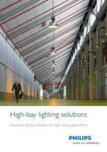 High-bay lighting solutions Innovative lighting solutions for high ceiling applications Royal Mail NDC, Daventry, UK  Contents