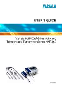USER’S GUIDE  Vaisala HUMICAP® Humidity and Temperature Transmitter Series HMT360  M010056EN-I