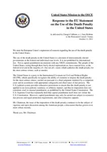 United States Mission to the OSCE  Response to the EU Statement on the Use of the Death Penalty in the United States As delivered by Chargé d’Affaires, a. i. Gary Robbins