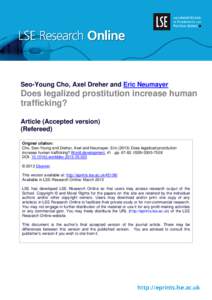 Seo-Young Cho, Axel Dreher and Eric Neumayer  Does legalized prostitution increase human trafficking? Article (Accepted version) (Refereed)