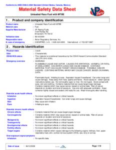 Conforms to ANSI Z400[removed]Standard (United States, Canada, Mexico).  Material Safety Data Sheet Unleaded Race Fuel with MTBE  1.