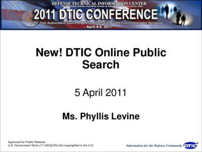 New! DTIC Online Public Search 5 April 2011 Ms. Phyllis Levine  New! DTIC Online Public