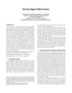 On-line Spam Filter Fusion Thomas R. Lynam and Gordon V. Cormack David R. Cheriton School of Computer Science University of Waterloo Waterloo, Ontario N2L 3G1, Canada