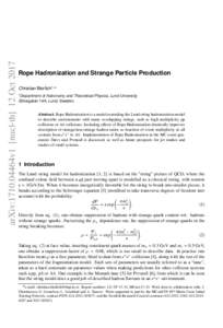 arXiv:1710.04464v1 [nucl-th] 12 OctRope Hadronization and Strange Particle Production Christian Bierlich1 ,? 1