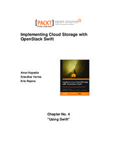 Implementing Cloud Storage with OpenStack Swift Amar Kapadia Sreedhar Varma Kris Rajana