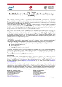 Open Position  Intel Collaborative Research Institute for Secure Computing (ICRI-SC) The traditional computing paradigm is experiencing a fundamental shift: organizations no longer completely control their own data, but 