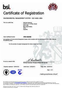Certificate of Registration ENVIRONMENTAL MANAGEMENT SYSTEM - ISO 14001:2004 This is to certify that: Valmont Interiors Level 4, Mary Street