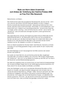 Rede von Herrn Adam Krzemiński zum Anlass der Verleihung des Viadrina-Preises 2008 an Frau Prof. Rita Süssmuth Meine Damen und Herren, Die Viadrina ist ein Labor der europäischen Nachbarschaft, wie man es hier – wen