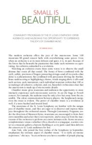 small IS  beautiful Community Programs of the St. Louis Symphony offer audiences and musicians the opportunity to experience the joys of chamber music.