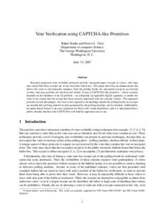 Vote Verification using CAPTCHA-like Primitives Rahul Simha and Poorvi L. Vora∗ Department of computer Science The George Washington University Washington, D. C. June 15, 2007