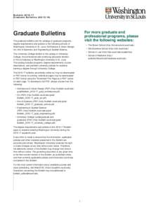 BulletinGraduate BulletinsFor more graduate and professional programs, please visit the following websites: