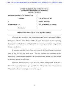 Case: 2:15-cvMHW-NMK Doc #: 120 Filed: Page: 1 of 16 PAGEID #: 6246  IN THE UNITED STATES DISTRICT COURT FOR THE SOUTHERN DISTRICT OF OHIO EASTERN DIVISION THE OHIO DEMOCRATIC PARTY, et al.