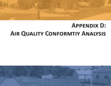 Appendix D: Air Quality Conformtiy Analysis Michiana on the Move  D