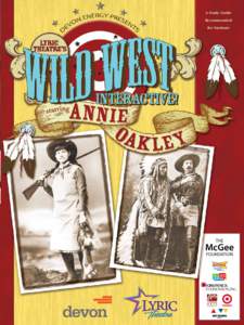 Arts / American folklore / Broadway musicals / Annie Oakley / Annie Get Your Gun / Buffalo Bill / Lillian Smith / Anything You Can Do / Irving Berlin / Wild west shows / Entertainment / Musical theatre