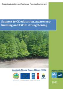 Coastal Adaptation and Resilience Planning Component  Support to CC education, awarenessbuilding and FWUC strengthening December