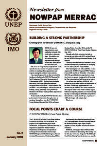 Northwest Pacific Action Plan Marine Environmental Emergency Preparedness and Response Regional Activity Centre BUILDING A STRONG PARTNERSHIP Greetings from the Director of MERRAC, Chang-Gu Kang