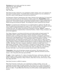 Marketing (tenure track and/or special one-year contract) Application Due: Open Until Filled Posted: November 14, 2011 Location: ND Type: Full Time Minot State University is built upon a core commitment to students, lear