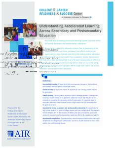 College & Career readiness & success Center 	at American Institutes for Research Understanding Accelerated Learning Across Secondary and Postsecondary
