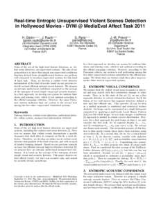 Real-time Entropic Unsupervised Violent Scenes Detection in Hollywood Movies - DYNI @ MediaEval Affect Task 2011 H. Glotin(a,b,e) , J. Razik(a,b) {glotin,razik}@univ-tln.fr (a) Information Dynamics and Integration team (