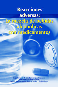 Reacciones adversas:  La mezcla de bebidas alcohólicas con medicamentos