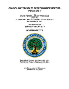 CONSOLIDATED STATE PERFORMANCE REPORT: Parts I and II for STATE FORMULA GRANT PROGRAMS under the ELEMENTARY AND SECONDARY EDUCATION ACT