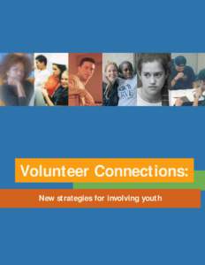 Volunteer Connections: New strategies for involving youth ISBN[removed]  ©Volunteer Canada, 2001