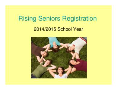 Rising Seniors Registration[removed]School Year Directions for Registration Forms •