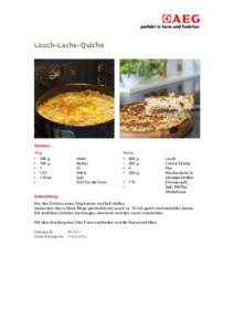 Lauch–Lachs–Quiche  Zutaten: Teig •	 200 g	 • 	 100 g