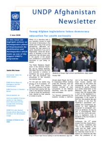 UNDP Afghanistan Newsletter Yo u n g A f g h a n l e g i s l a t u r e t a k e s d e m o c r a c y 1 Juneeducation for youth seriously