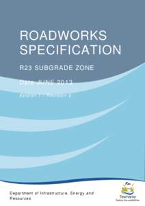 ROADWORKS SPECIFICATION R23 SUBGRADE ZONE Date JUNE 2013 Edition 1 / Revision 0