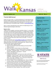 Guide for CaptainsTime for Walk Kansas! Gather your team-mates – it’s time for Walk Kansas! K-State Research and Extension (KSRE) has been offering this health initiative sinceOnline registration is ava