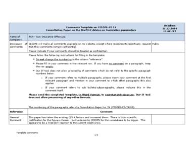 Comments Template on CEIOPS-CP 74 Consultation Paper on the Draft L2 Advice on Correlation parameters Name of Company:  RSA - Sun Insurance Office Ltd.