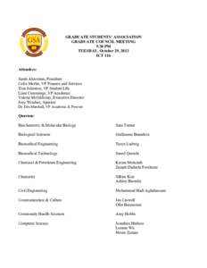 GRADUATE STUDENTS’ ASSOCIATION GRADUATE COUNCIL MEETING 5:30 PM TUESDAY, October 29, 2013 ICT 116 Attendees: