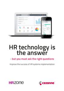 HR technology is the answer - but you must ask the right questions Improve the success of HR systems implementation