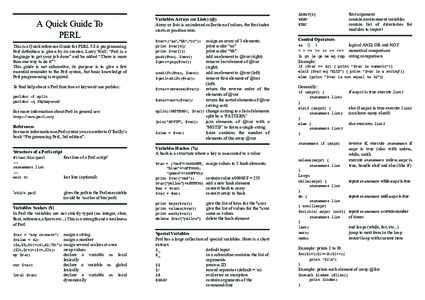 A Quick Guide To PERL Variables Arrays (or Lists) (@) Array or lists is an indexed collection of values, the ﬁrst index starts at position zero.