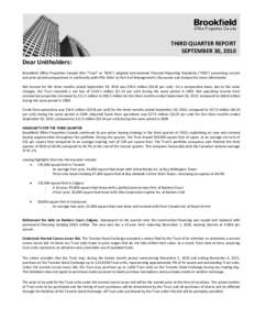 THIRD QUARTER REPORT SEPTEMBER 30, 2010 Dear Unitholders: Brookfield Office Properties Canada (the “Trust” or “BOX”) adopted International Financial Reporting Standards (“IFRS”) presenting current and prior p