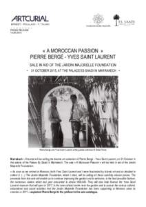 PRESS RELEASE « A MOROCCAN PASSION » PIERRE BERGÉ - YVES SAINT LAURENT -