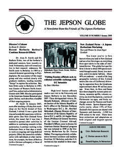 THE JEPSON GLOBE A Newsletter from the Friends of The Jepson Herbarium VOLUME 18 NUMBER 3 January 2008 Director’s Column by Brent D. Mishler