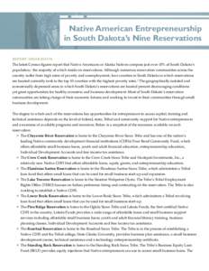 Native American Entrepreneurship in South Dakota’s Nine Reservations Report highlights The latest Census figures report that Native Americans or Alaska Natives compose just over 10% of South Dakota’s population,1 the