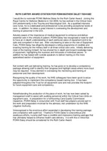 RUTH CARTER AWARD CITATION FOR PONN MATHEW DALEY Y004189C I would like to nominate PONN Mathew Daley for the Ruth Carter Award. Joining the Royal Centre for Defence Medicine in Oct 2009, he has worked in the Critical Car