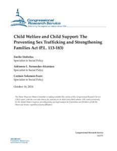Child Welfare and Child Support: The Preventing Sex Trafficking and Strengthening Families Act (P.L[removed]Emilie Stoltzfus Specialist in Social Policy Adrienne L. Fernandes-Alcantara