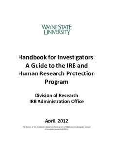 Handbook for Investigators: A Guide to the IRB and Human Research Protection Program Division of Research IRB Administration Office