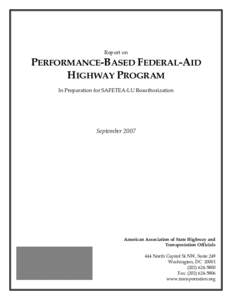 Safe /  Accountable /  Flexible /  Efficient Transportation Equity Act: A Legacy for Users / Transportation Equity Act for the 21st Century / Interstate Highway System / Federal Highway Administration / United States federal budget / National Highway Traffic Safety Administration / Performance measurement / National Surface Transportation Policy and Revenue Study Commission / United States Department of Transportation / Transport / Transportation in the United States / 109th United States Congress