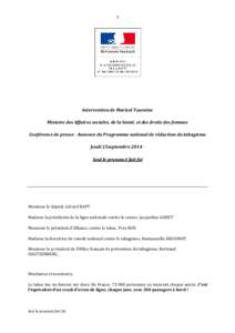 1  Intervention de Marisol Touraine Ministre des Affaires sociales, de la Santé, et des droits des femmes Conférence de presse - Annonce du Programme national de réduction du tabagisme Jeudi 25septembre 2014 Seul le p